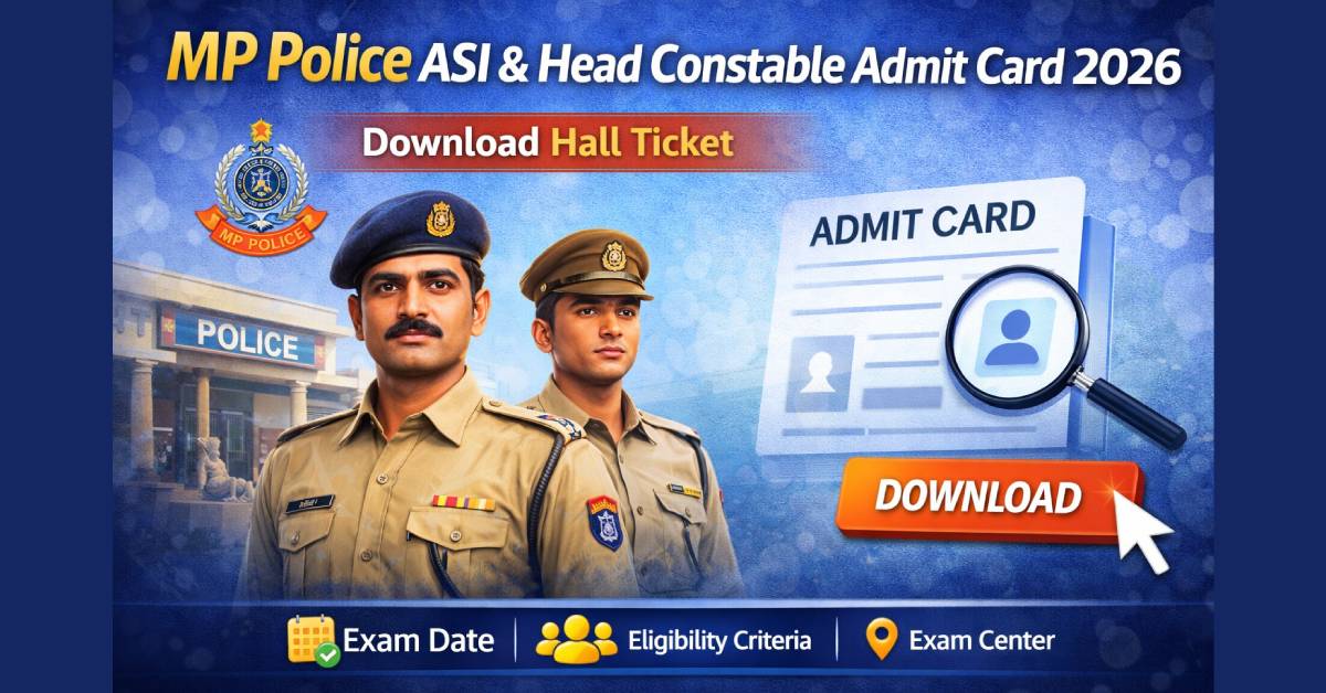 MP Police ASI & Head Constable Admit Card 2026 – Download Hall Ticket
